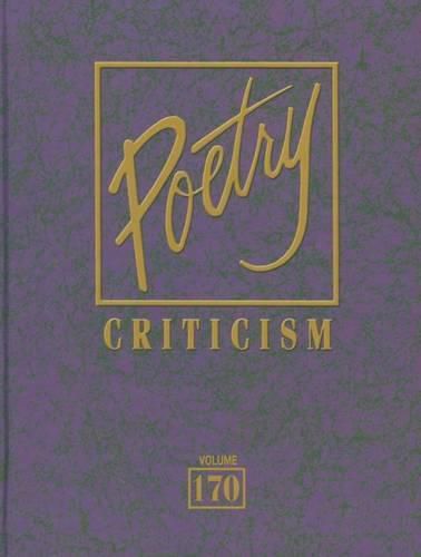 Cover image for Poetry Criticism: Excerpts from Criticism of the Works of the Most Significant AndWidely Studied Poets of World Literature