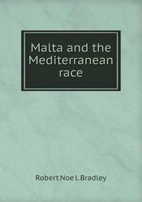 Cover image for Malta and the Mediterranean race