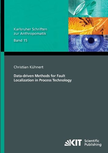 Cover image for Data-driven Methods for Fault Localization in Process Technology