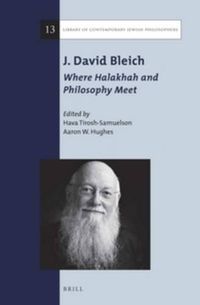 Cover image for J. David Bleich: Where Halakhah and Philosophy Meet