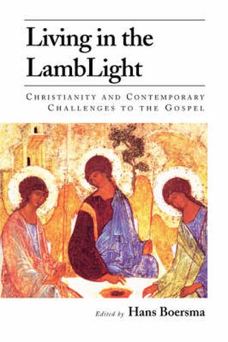 Cover image for Living in the Lamblight: Christianity and Contemporary Challenges to the Gospel