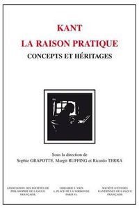 Cover image for Kant - La Raison Pratique: Concepts Et Heritages