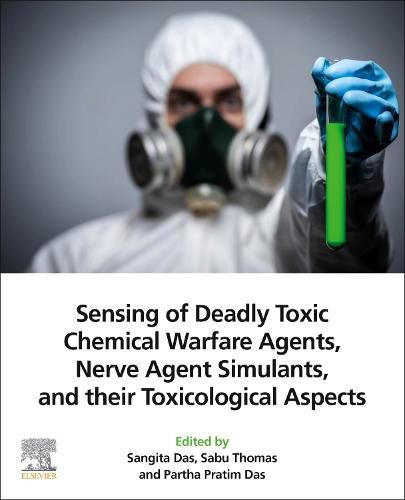 Cover image for Sensing of Deadly Toxic Chemical Warfare Agents, Nerve Agent Simulants, and their Toxicological Aspects