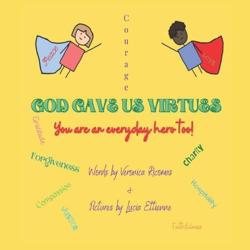 Cover image for God Gave Us Virtues: You are an everyday hero too!