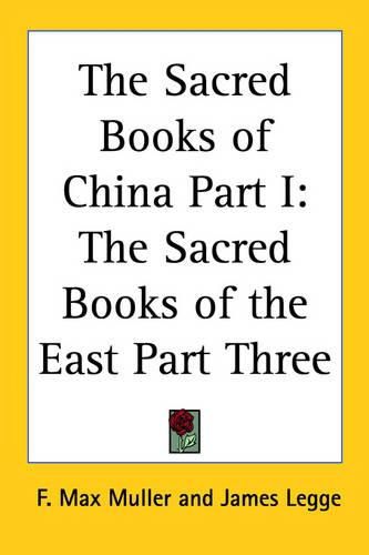 Cover image for The Sacred Books of China Part I: The Sacred Books of the East Part Three