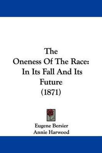 The Oneness Of The Race: In Its Fall And Its Future (1871)