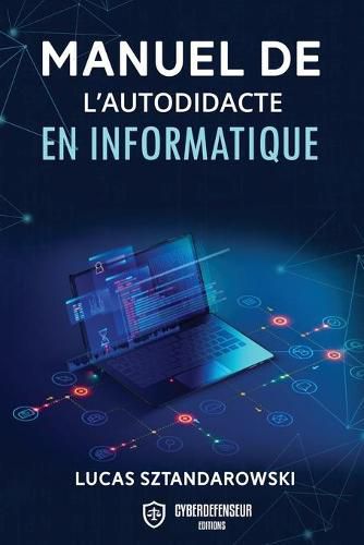 Cover image for Manuel de l'autodidacte en informatique