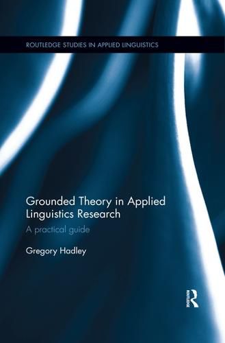 Cover image for Grounded Theory in Applied Linguistics Research: A practical guide