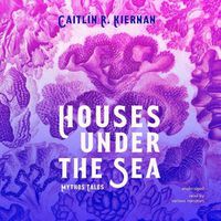 Cover image for Houses Under the Sea: Mythos Tales