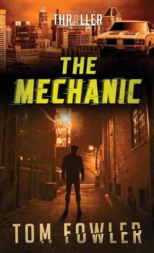 The Mechanic: A John Tyler Thriller