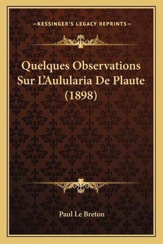 Quelques Observations Sur L'Aulularia de Plaute (1898)