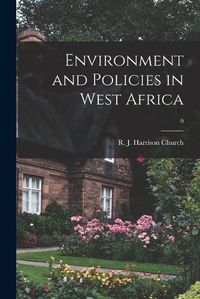 Cover image for Environment and Policies in West Africa; 0