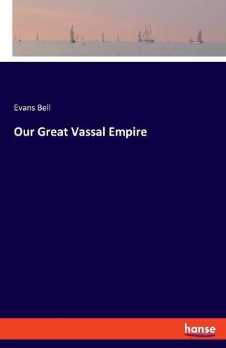 Our Great Vassal Empire