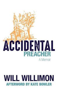 Cover image for Accidental Preacher: A Memoir