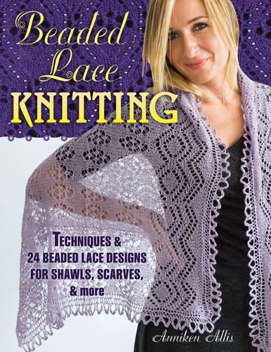 Cover image for Beaded Lace Knitting: Techniques and 24 Beaded Lace Designs for Shawls, Scarves, & More