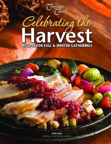 Cover image for Celebrating the Harvest: Recipes for Fall & Winter Gatherings