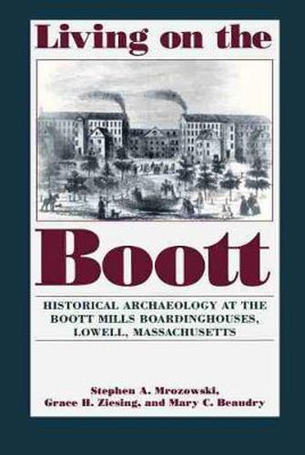 Living on the Boott: Historical Archaeology at the Boott Mills Boardinghouse