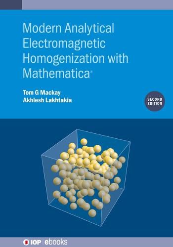 Cover image for Modern Analytical Electromagnetic Homogenization with Mathematica (Second Edition)