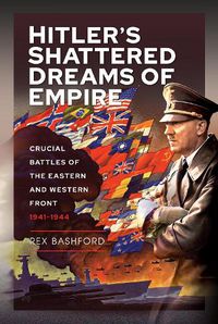 Cover image for Hitler s Shattered Dreams of Empire