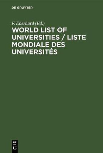 Cover image for World List of Universities / Liste Mondiale des Universites: Other Institutions of Higher Education and University Organizations / Autres Etablissements d'Enseignement Superieur et Organisations Universitaires