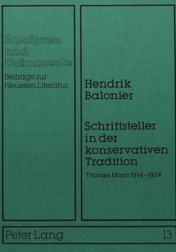 Cover image for Schriftsteller in Der Konservativen Tradition: Thomas Mann 1914-1924