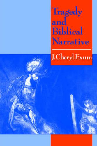 Cover image for Tragedy and Biblical Narrative: Arrows of the Almighty