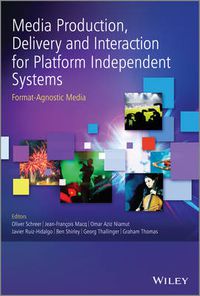 Cover image for Media Production, Delivery and Interaction for Platform Independent Systems: Format-Agnostic Media