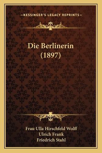 Cover image for Die Berlinerin (1897)