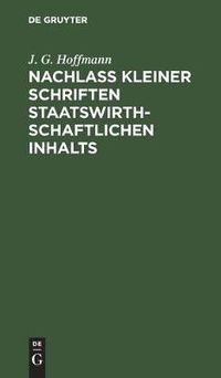 Cover image for Nachlass Kleiner Schriften Staatswirthschaftlichen Inhalts