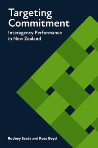 Cover image for Targeting Commitment: Interagency Performance in New Zealand
