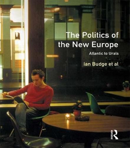 Cover image for The Politics of the New Europe: Atlantic to Urals