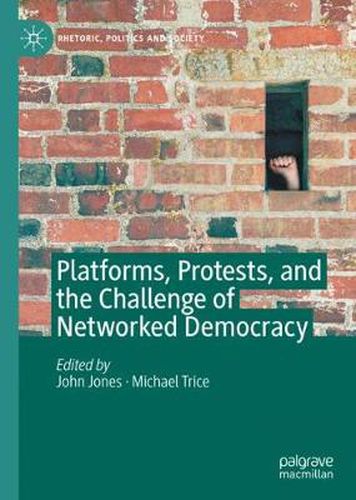 Cover image for Platforms, Protests, and the Challenge of Networked Democracy