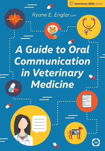 Cover image for A Guide to Oral Communication in Veterinary Medicine