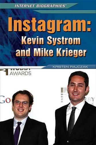 Instagram: Kevin Systrom and Mike Krieger