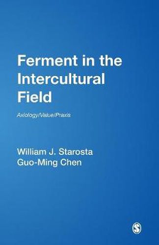 Ferment in the Intercultural Field: Axiology/Value/Praxis