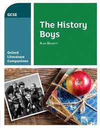 Cover image for Oxford Literature Companions: The History Boys