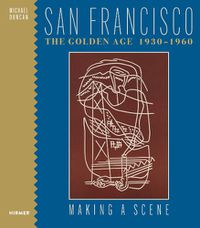 Cover image for San Francisco: The Golden Age 1930-1960