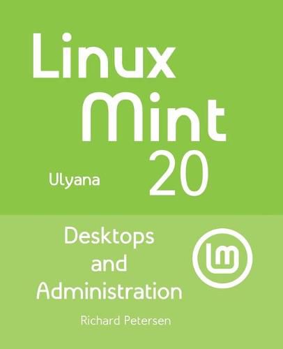 Cover image for Linux Mint 20: Desktops and Administration