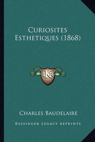 Curiosites Esthetiques (1868)