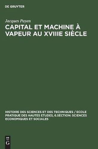 Cover image for Capital et machine a vapeur au XVIIIe siecle