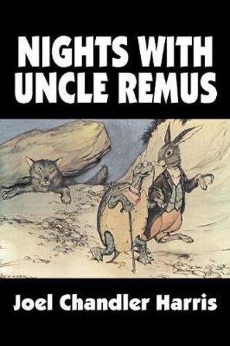 Cover image for Nights with Uncle Remus by Joel Chandler Harris, Fiction, Classics