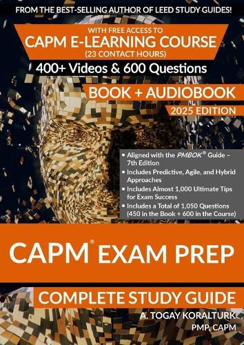 Cover image for CAPM Exam Prep Complete Study Guide (BOOK + AUDIOBOOK) with Free Access to CAPM E-Learning Course (23 Contact Hours) (2025 Edition)