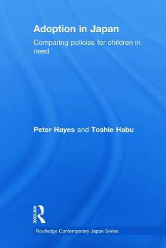 Cover image for Adoption in Japan: Comparing Policies for Children in Need