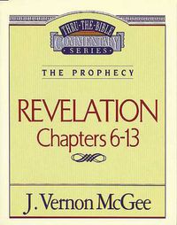 Cover image for Thru the Bible Vol. 59: The Prophecy (Revelation 6-13)