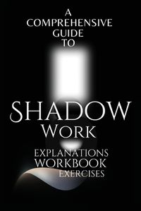 Cover image for A Comprehensive Guide to Shadow Work