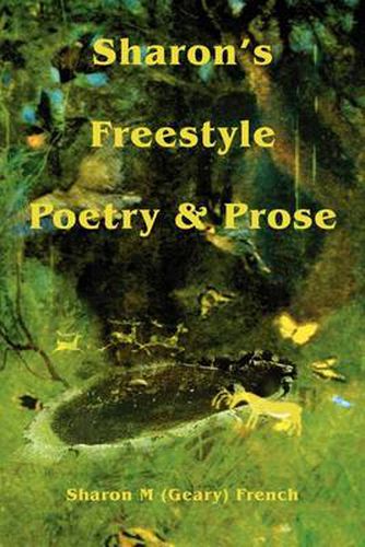 Cover image for Sharon's Freestyle Poetry & Prose