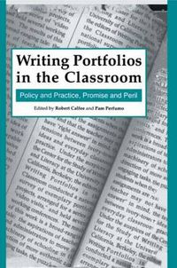 Cover image for Writing Portfolios in the Classroom: Policy and Practice, Promise and Peril