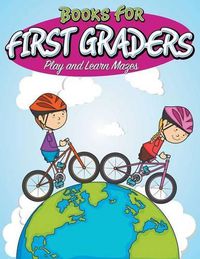 Cover image for Books For First Graders: Play and Learn Mazes