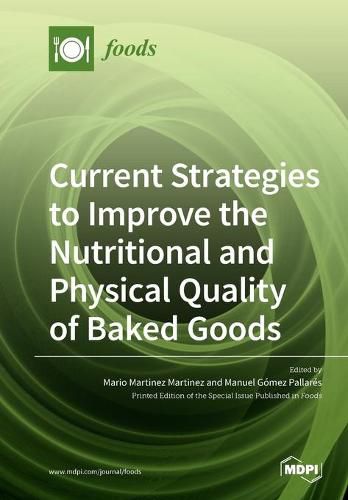 Cover image for Current Strategies to Improve the Nutritional and Physical Quality of Baked Goods