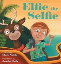 Cover image for Elfie the Selfie